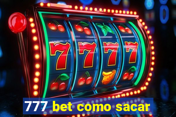 777 bet como sacar