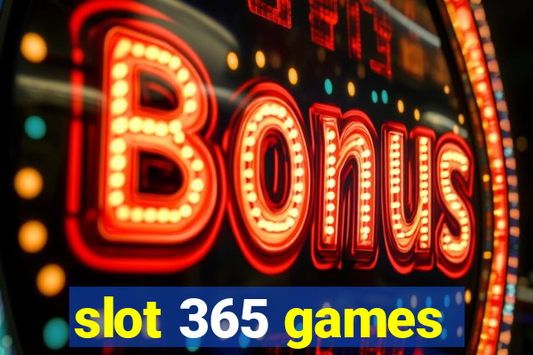 slot 365 games