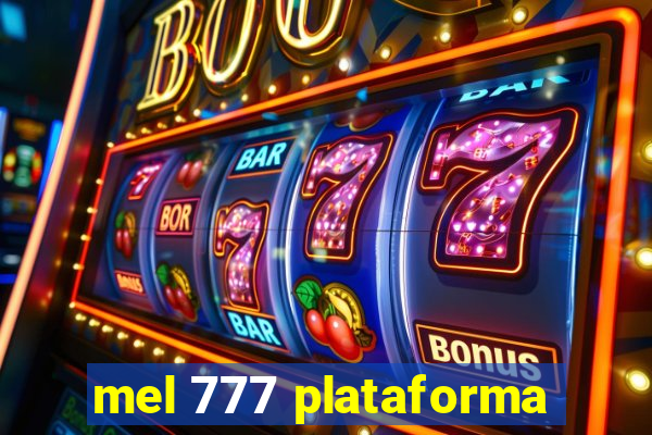 mel 777 plataforma