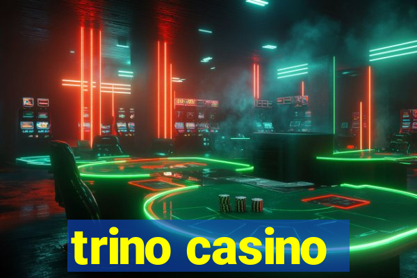 trino casino