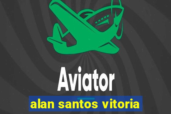 alan santos vitoria