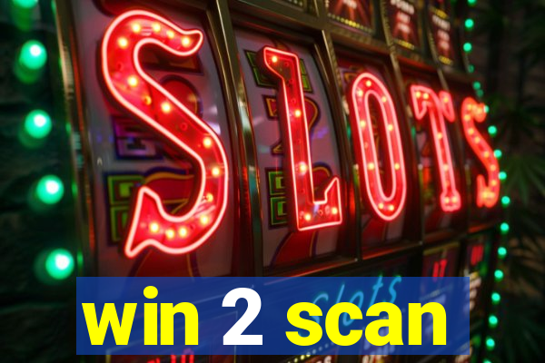 win 2 scan