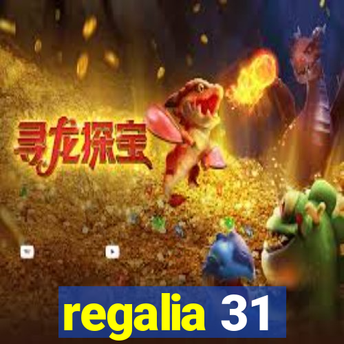 regalia 31