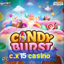 c.x15 casino