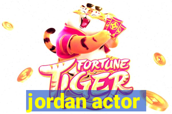 jordan actor