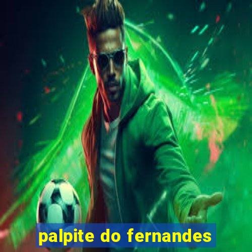 palpite do fernandes