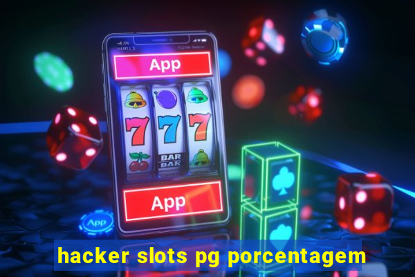 hacker slots pg porcentagem