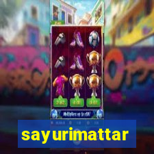 sayurimattar