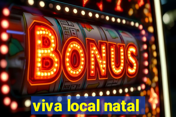 viva local natal