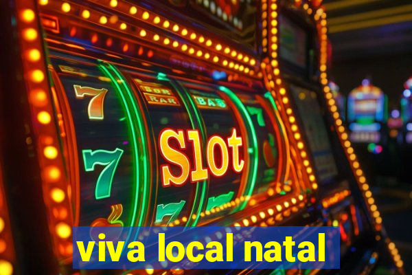 viva local natal