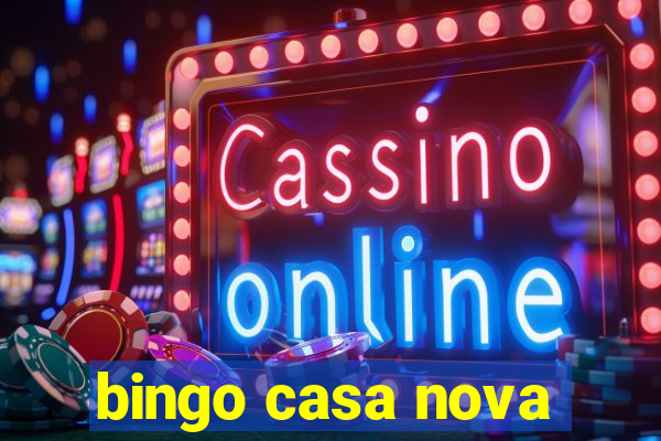 bingo casa nova