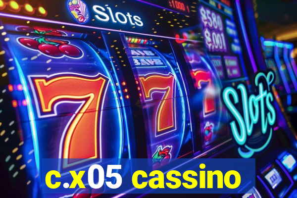 c.x05 cassino