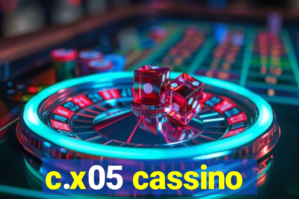 c.x05 cassino