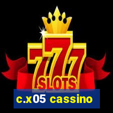 c.x05 cassino