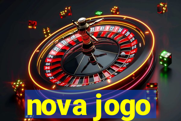 nova jogo