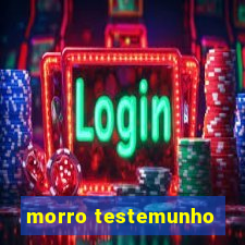 morro testemunho