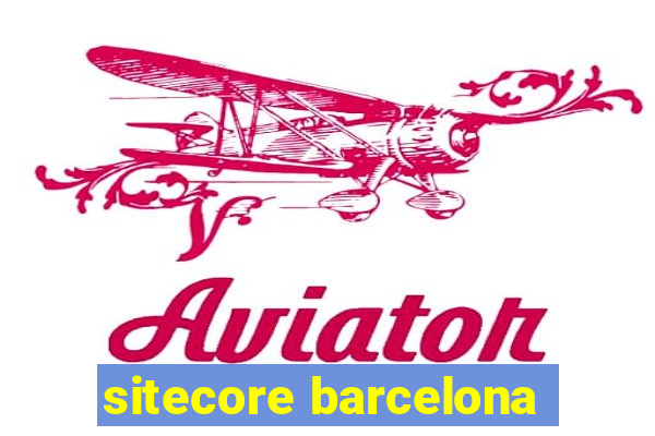 sitecore barcelona