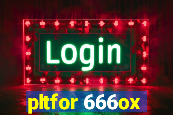 pltfor 666ox