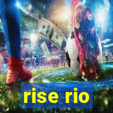 rise rio