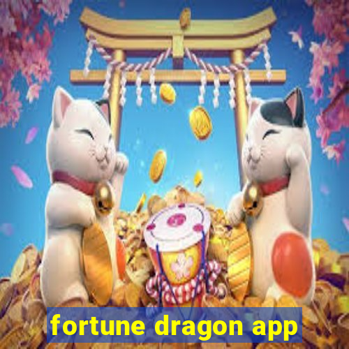 fortune dragon app