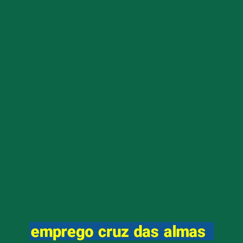 emprego cruz das almas