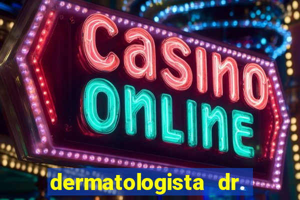 dermatologista dr. jorge tadeu lopes santos - sp