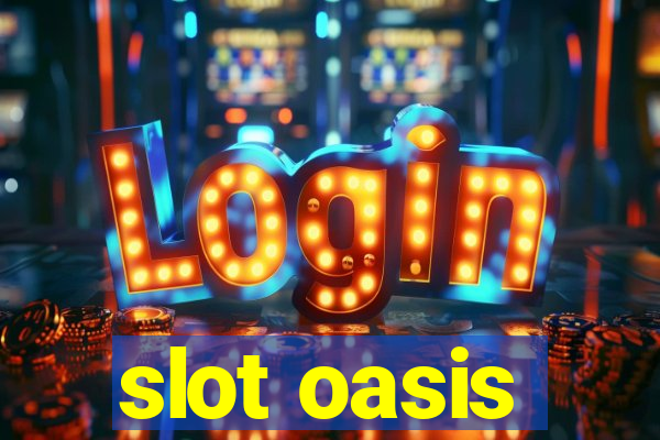 slot oasis