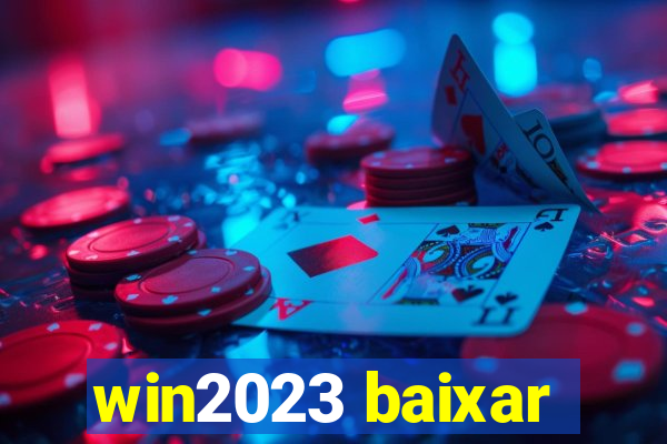 win2023 baixar