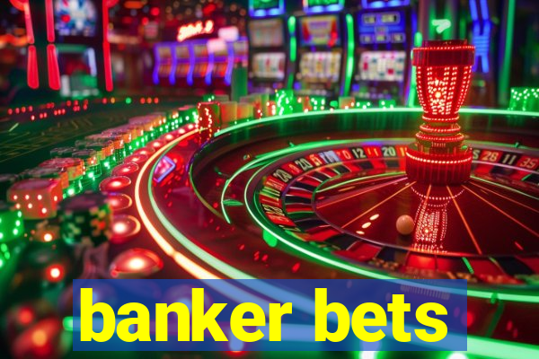 banker bets