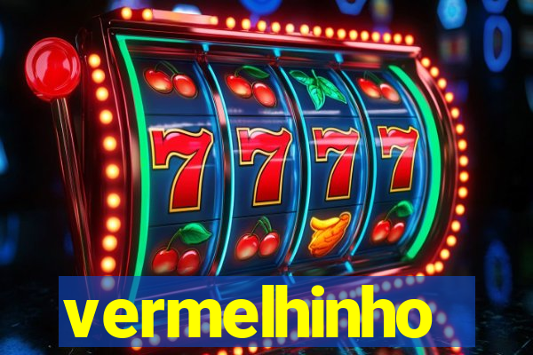 vermelhinho valen莽a 2024