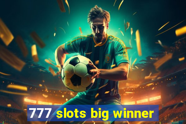 777 slots big winner