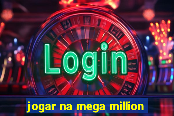 jogar na mega million