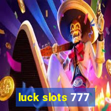 luck slots 777