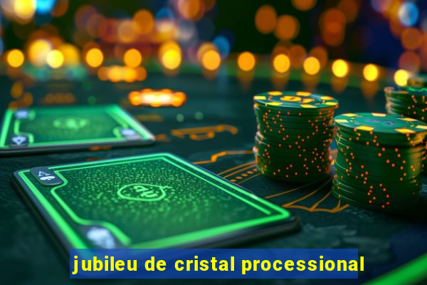 jubileu de cristal processional