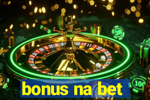 bonus na bet