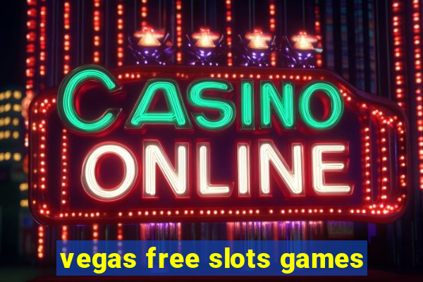 vegas free slots games