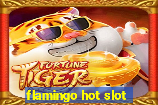 flamingo hot slot