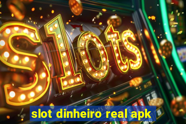 slot dinheiro real apk