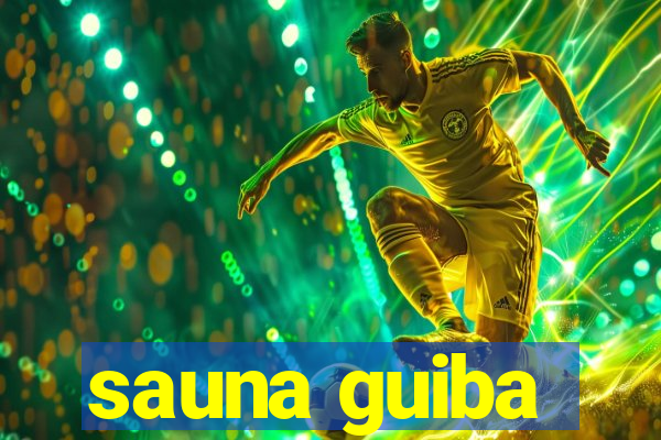 sauna guiba