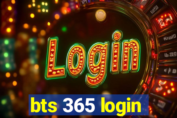 bts 365 login