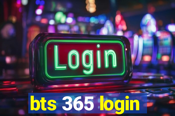 bts 365 login