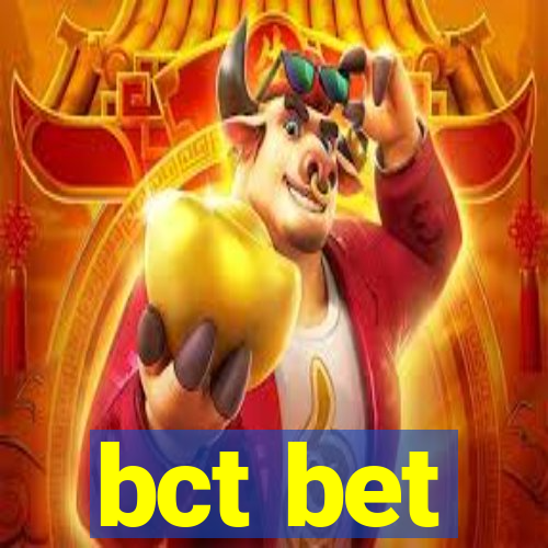 bct bet