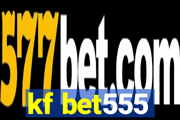 kf bet555