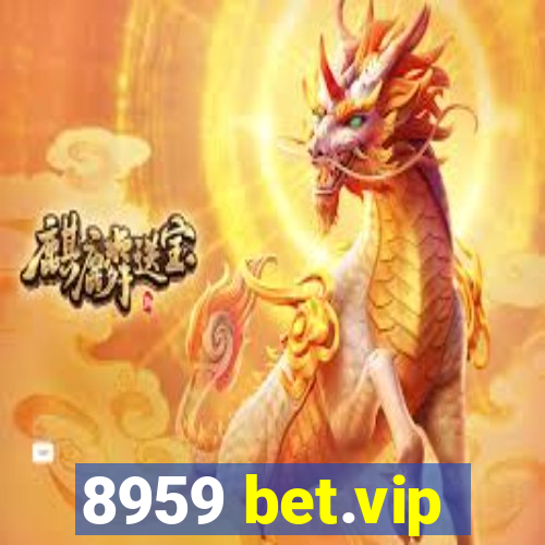 8959 bet.vip