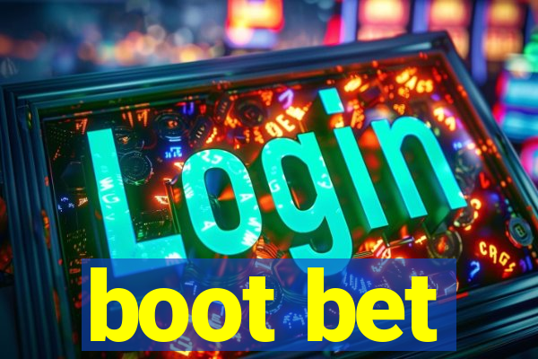 boot bet