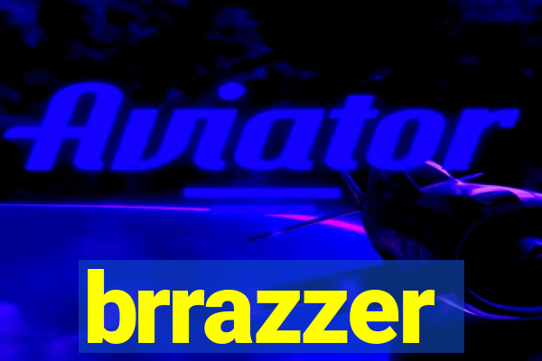 brrazzer