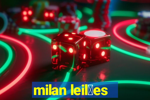 milan leil玫es