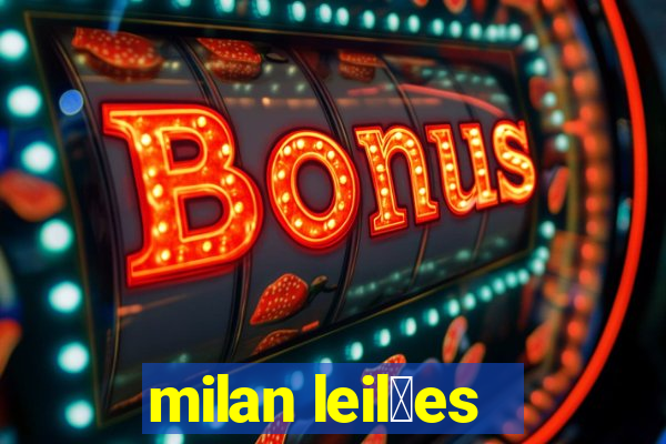 milan leil玫es