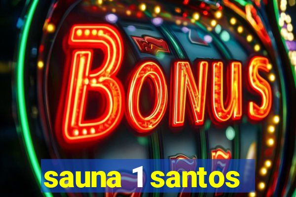 sauna 1 santos