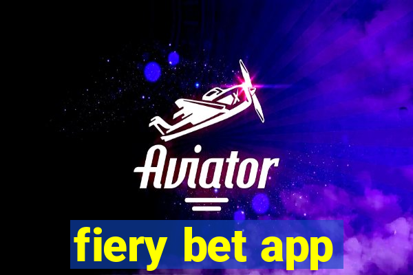 fiery bet app